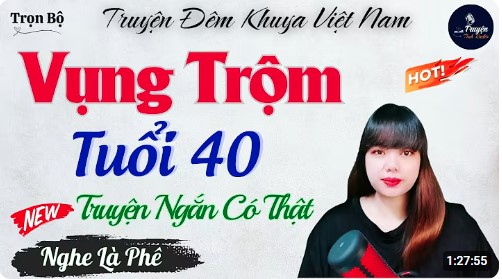 Chuyện Thầm Kín Đêm Khuya Vụng Trộm Tuổi 40
